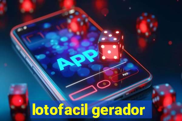 lotofacil gerador